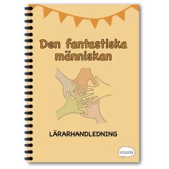 Den fantastiska människan: Lärarhandledningen
